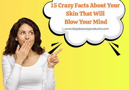 15 Crazy Facts About Your Skin That Will Blow Your Mind