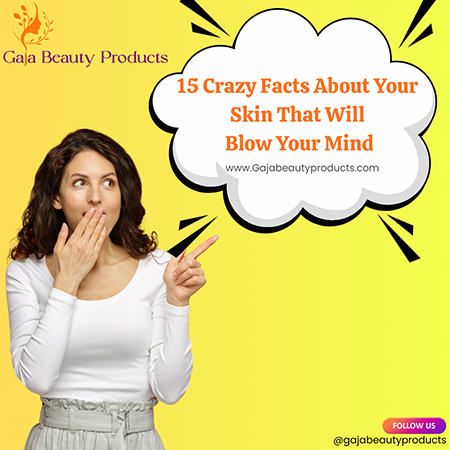 15 Crazy Facts About Your Skin That Will Blow Your Mind