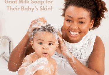 Why Every Mom Is Switching to Goat Milk Soap for Their Baby’s Skin!